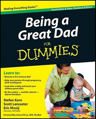 Read Being a Great Dad for Dummies, Australian Edition - Stefan Korn | PDF