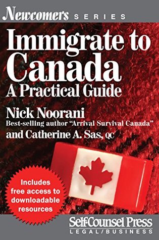 Read online Immigrate to Canada: A Practical Guide (Newcomers Series) - Nick Noorani file in ePub
