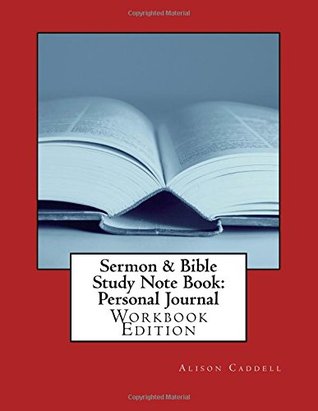 Download Sermon & Bible Study Note Book: Personal Journal - Alison M Caddell | PDF