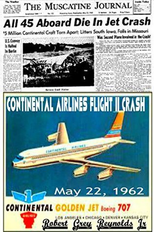 Read Continental Airlines Flight 11 Crash: May 22, 1962 - Robert Grey Reynolds Jr. | ePub