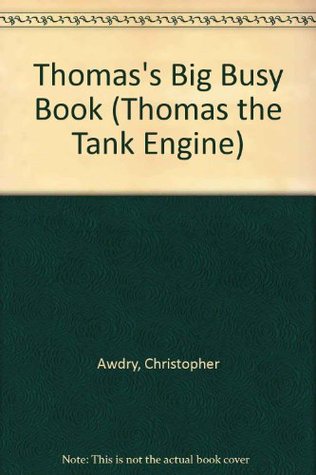 Read Thomas's Big Busy Book (Thomas the Tank Engine) - Christopher Awdry | PDF