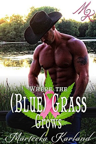 Read online Where the (Blue) Grass Grows (That Healing Touch Book 2) - Marteeka Karland file in PDF