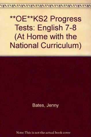 Read online **OE**KS2 Progress Tests: English 7-8 (At Home with the National Curriculum) - Jenny Bates file in PDF
