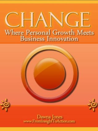 Download Change: Where Personal Growth Meets Business Innovation - Dawna Jones | ePub