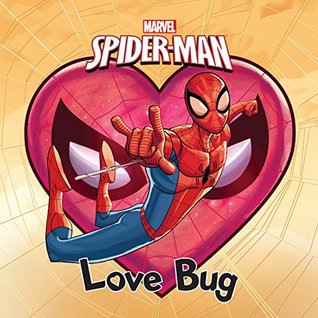 Read online Spider-Man: Love Bug (Marvel Storybook (eBook)) - Marvel Comics | ePub