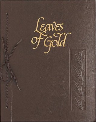 Download Leaves of Gold: An Anthology of Prayers, Memorable Phrases, Inspirational Verse, and Prose (Standard Edition) - Clyde Francis Lytle | PDF