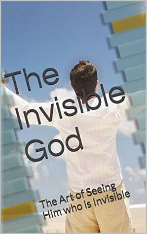 Download The Invisible God: The Art of Seeing Him who is Invisible - Melissa Bellan | ePub
