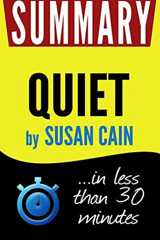 Download Summary of Quiet: The Power of Introverts in a World That Can't Stop Talking (Susan Cain) - Book Summary | PDF