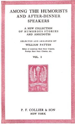 Read AMONG THE HUMORISTS AND AFTER-DINNER SPEAKERS , Vol. I (A New Collection of Humorous Stories and Anecdotes) - Various file in ePub