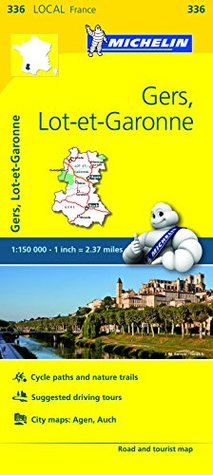 Read Gers, Lot-et-Garonne Michelin Local Map 336 (Michelin Local Maps) (Maps/Local (Michelin)) - Guides Touristiques Michelin file in PDF