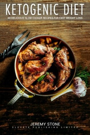 Download Ketogenic Diet: 60 Delicious Slow Cooker Recipes for Fast Weight Loss - Jeremy Stone file in ePub