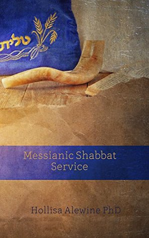 Read online Messianic Shabbat Service (BEKY Books Book 4) - Hollisa Alewine file in ePub