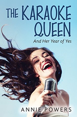 Read The Karaoke Queen: And Her Year of Yes (Adventures of The Karaoke Queen Book 1) - Annie Powers | ePub