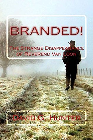 Read Branded!: The Strange Disappearance of Reverend Van Loon - David G. Hunter file in ePub