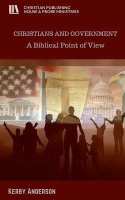 Download Christians and Government: A Biblical Point of View - Kerby Anderson file in ePub