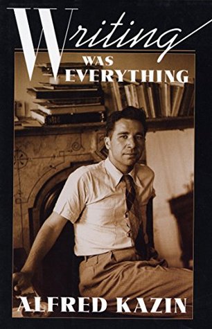 Read online Writing Was Everything (The William E. Massey Sr. Lectures in the History of American Civilization) - Alfred Kazin file in PDF