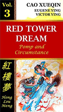 Read online Red Tower Dream: Vol. 3: Pomp and Circumstance - Xueqin Cao | ePub