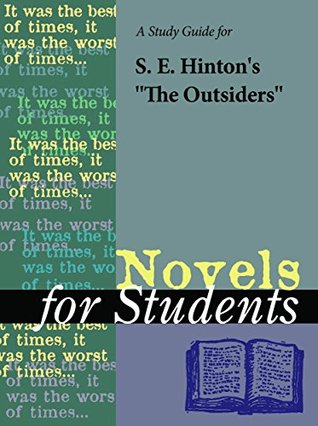 Read online A Study Guide for S.E. Hinton's The Outsiders (Novels for Students) - The Gale Group | ePub