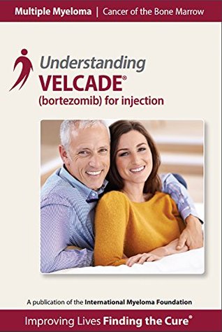 Read online Understanding Velcade (bortezomib) for Injection - Debbie Birns file in PDF