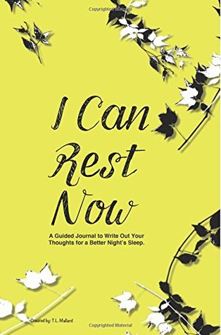 Download I Can Rest Now: A Guided Journal to Write Out Your Thoughts for a Better Night's Sleep - T.L. Mallard file in ePub