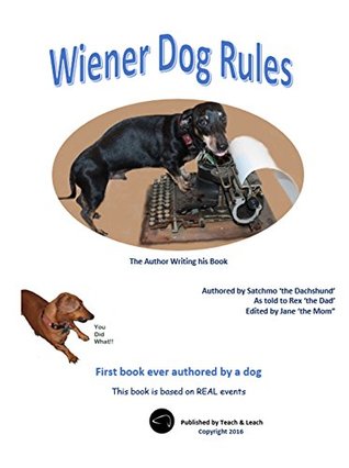 Download Wiener Dog Rules: First book ever authored by a dog (Furkids Series) - Rex Parr | ePub