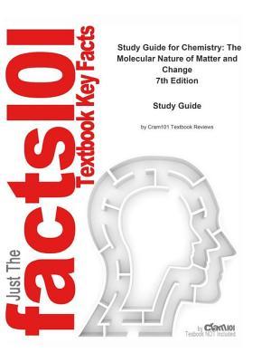 Read online Chemistry, the Molecular Nature of Matter and Change - Cram101 Textbook Reviews file in ePub