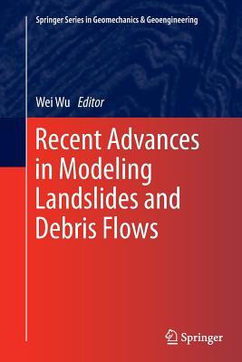 Read online Recent Advances in Modeling Landslides and Debris Flows - Wei Wu | PDF