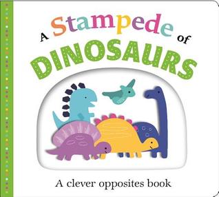 Read online Picture Fit Board Books: A Stampede of Dinosaurs (Large): An Opposites Book - Roger Priddy file in ePub