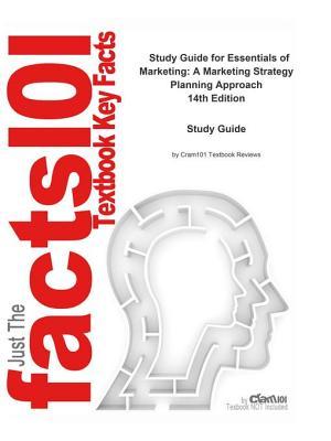 Download Essentials of Marketing, a Marketing Strategy Planning Approach: Business, Marketing - Cram101 Textbook Reviews | ePub
