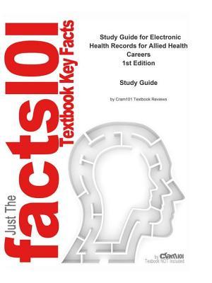 Read Electronic Health Records for Allied Health Careers: Medicine, Healthcare - Cram101 Textbook Reviews file in PDF