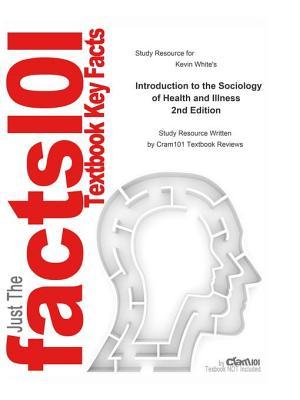 Read online Introduction to the Sociology of Health and Illness: Sociology, Sociology - Cram101 Textbook Reviews file in PDF