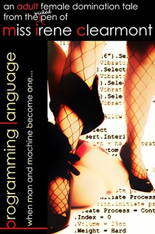 Download Programming Language: An Adult Female Domination Tale - Irene Clearmont file in PDF