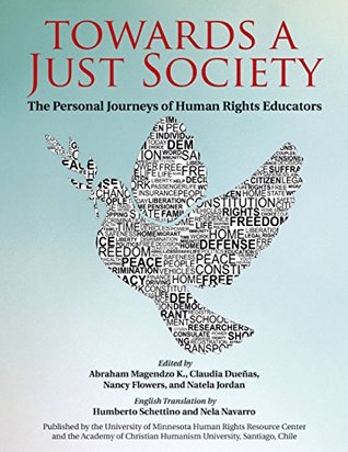 Read Towards a Just Society: The Personal Journeys of Human Rights Educators - Abraham Magendzo K | PDF
