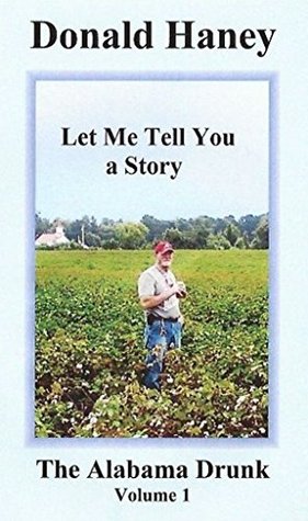 Read Let Me Tell You a Story: The Alabama Drunk Vol. 1 - Donald Haney file in ePub