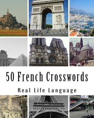 Read online 50 French Crosswords: Crosswords for beginners and Intermediate level - Real Life Language | PDF
