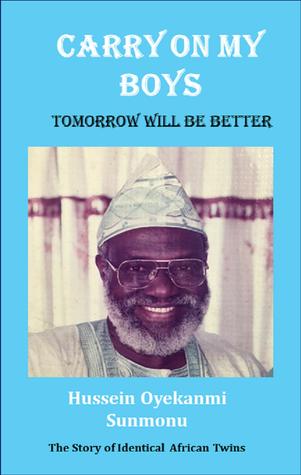 Read Carry On My Boys: The Story of Identical African Twins - Hussein Oyekanmi Sunmonu | ePub