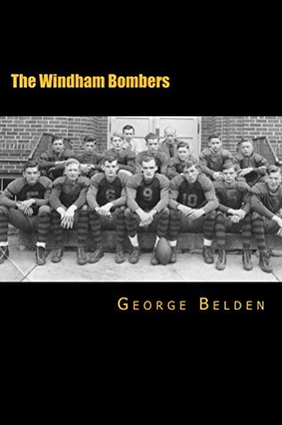 Download The Windham Bombers: The First Half-Century of Small Town Athletic History - George A. Belden file in PDF
