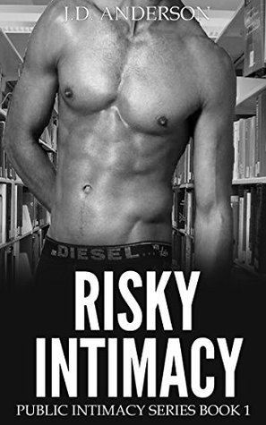 Download Risky Intimacy: Public Intimacy Series Book 1 - J.D. Anderson file in ePub