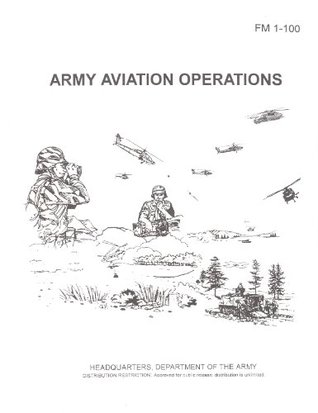 Read Field Manual FM 1-100 Army Aviation Operations February 1997 - U.S. Department of the Army | ePub