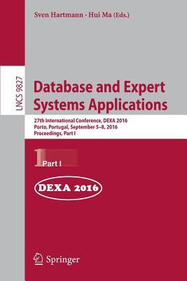 Download Database and Expert Systems Applications: 27th International Conference, Dexa 2016, Porto, Portugal, September 5-8, 2016, Proceedings, Part I - Sven Hartmann | ePub