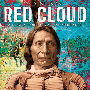 Download Red Cloud: A Lakota Story of War and Surrender - S.D. Nelson file in PDF