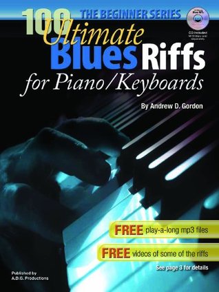 Download 100 Ultimate Blues Riffs for Piano/Keyboards Beginner Series Book/audio CD - Andrew D. Gordon | PDF