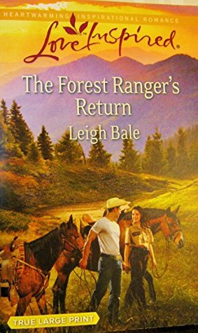 Read The Forest Ranger's Return (Love Inspired) True Large Print - Leigh Bale file in PDF