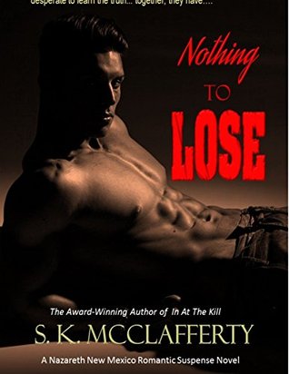 Read online Nothing to Lose (Revised Edition with New Material) - S. K. McClafferty | ePub
