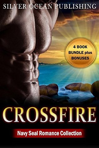Download ROMANCE: NAVY SEAL ROMANCE: Crossfire (Military Bad Boy Pregnancy Romance Collection) (New Adult Alpha Male Paranormal Short Stories Collection) - Silver Ocean Publishing file in ePub