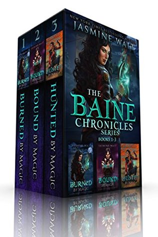Read online The Baine Chronicles Series, Books 1-3: Burned by Magic, Bound by Magic, Hunted by Magic - Jasmine Walt | ePub