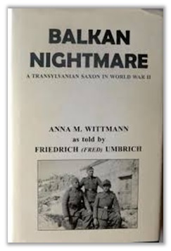 Read Balkan nightmare: a Transylvanian Saxon in World War II - Anna M. Wittmann | PDF