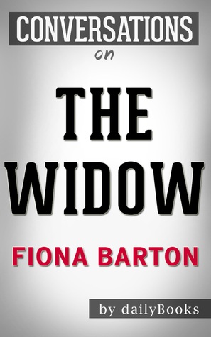 Download Summary of The Widow: A Novel by Fiona Barton   Conversation Starters - Daily Books file in ePub