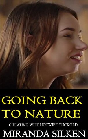 Download GOING BACK TO NATURE: cheating wife hotwife cuckold - Miranda Silken file in ePub