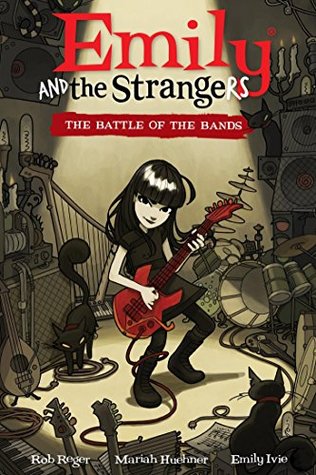 Download Emily and the Strangers Volume 1: The Battle of the Bands - Rob Reger file in PDF